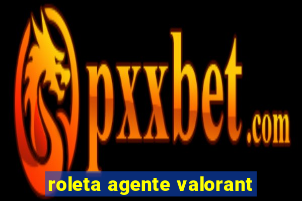 roleta agente valorant